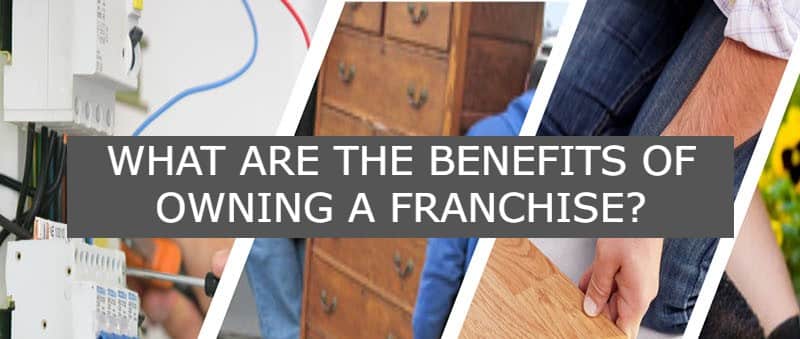 What Are The Benefits Of Owning A Franchise?