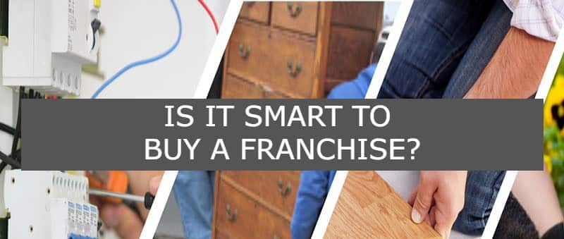 Is It Smart To Buy A Franchise?